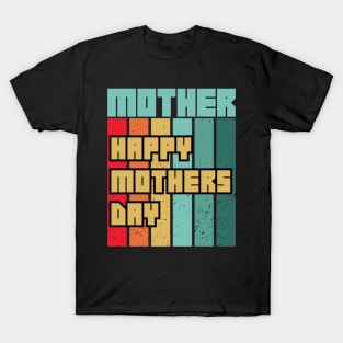 Happy mothers day T-Shirt